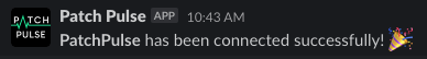 A screenshot showing a Patch Pulse message in a Slack channel about the bot being setup successfully